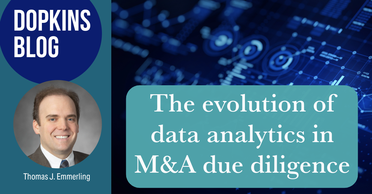 Text that says Dopkins Blog, photo of Thomas J. Emmerling, photo of a digital background and text that says The evolution of data analytics in M&A due diligence