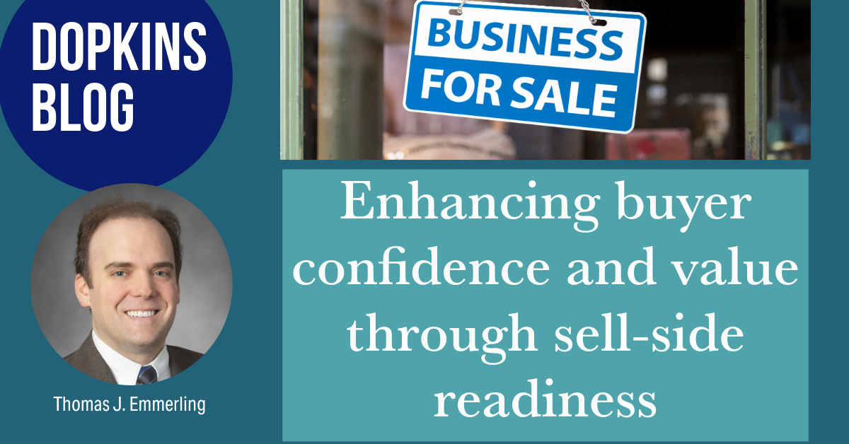 Text that says Dopkins Blog, photo of Thomas J. Emmerling, a photo of a slgn that says "Business For Sale, and text that states :Enhancing buyer confidence and value through sell-side readiness"